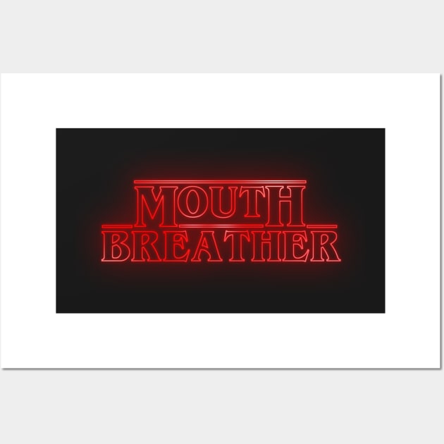 Mouthbreather Wall Art by shockyhorror